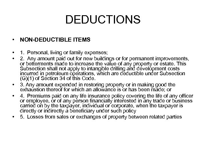 DEDUCTIONS • NON-DEDUCTIBLE ITEMS • • • 1. Personal, living or family expenses; 2.