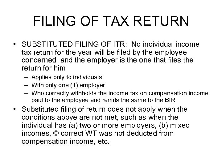 FILING OF TAX RETURN • SUBSTITUTED FILING OF ITR: No individual income tax return