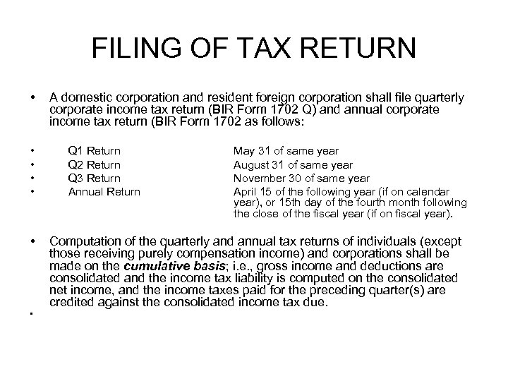 FILING OF TAX RETURN • • A domestic corporation and resident foreign corporation shall