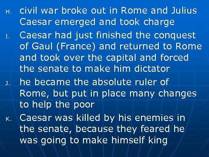 H. I. J. K. civil war broke out in Rome and Julius Caesar emerged