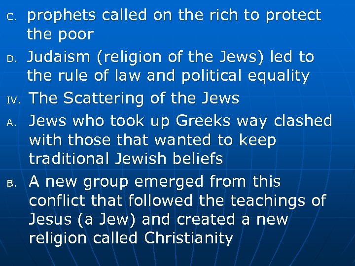 C. D. IV. A. B. prophets called on the rich to protect the poor