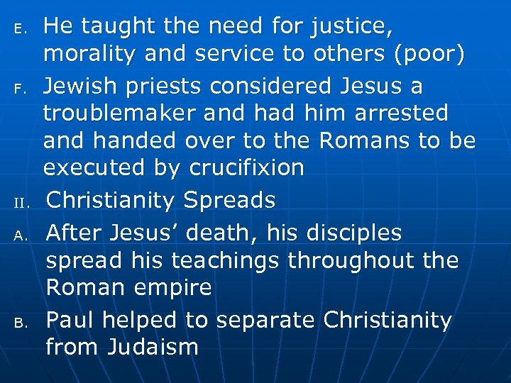 E. F. II. A. B. He taught the need for justice, morality and service