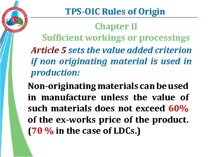 TPS-OIC Rules of Origin Chapter II Sufficient workings or processings Article 5 sets the