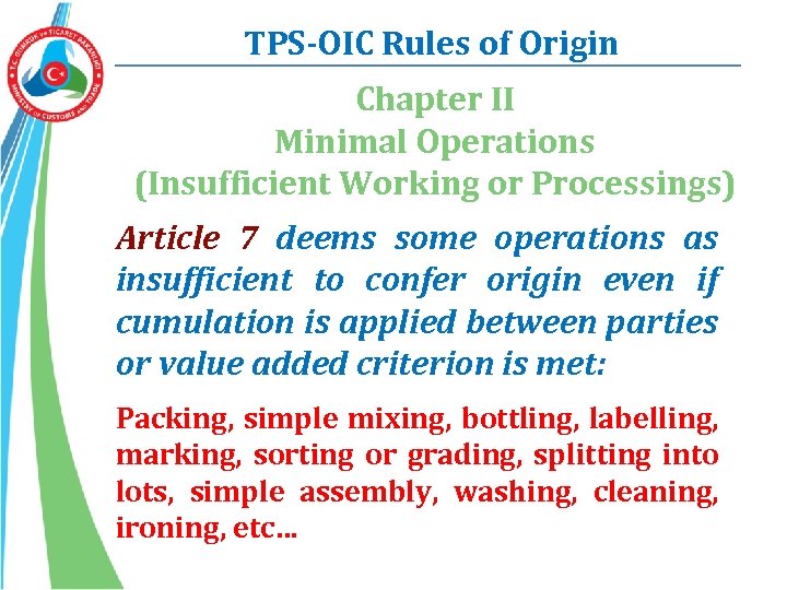 TPS-OIC Rules of Origin Chapter II Minimal Operations (Insufficient Working or Processings) Article 7