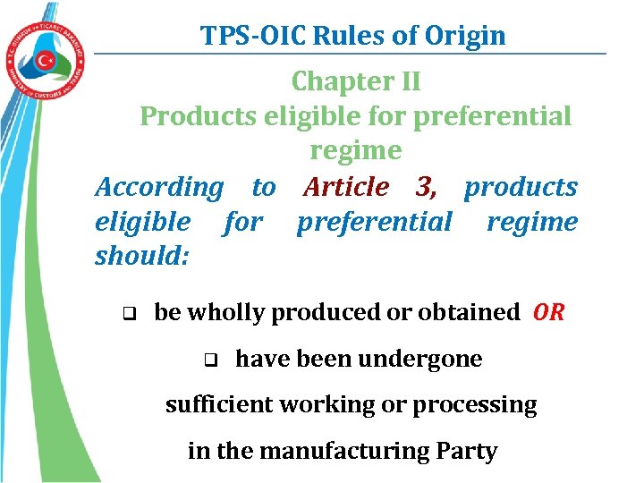 TPS-OIC Rules of Origin Chapter II Products eligible for preferential regime According to Article