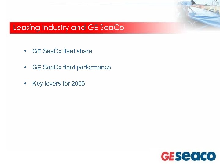 Leasing Industry and GE Sea. Co • GE Sea. Co fleet share • GE