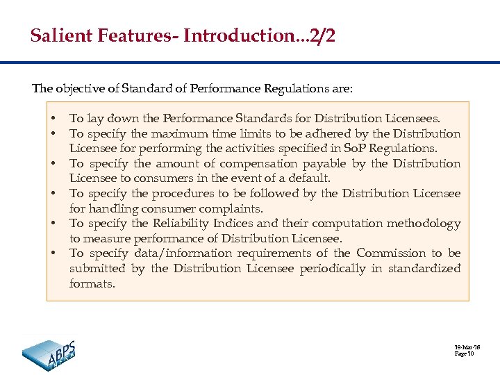 Salient Features- Introduction. . . 2/2 The objective of Standard of Performance Regulations are: