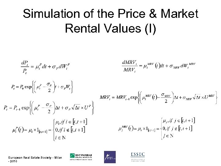 Simulation of the Price & Market Rental Values (I) European Real Estate Society -