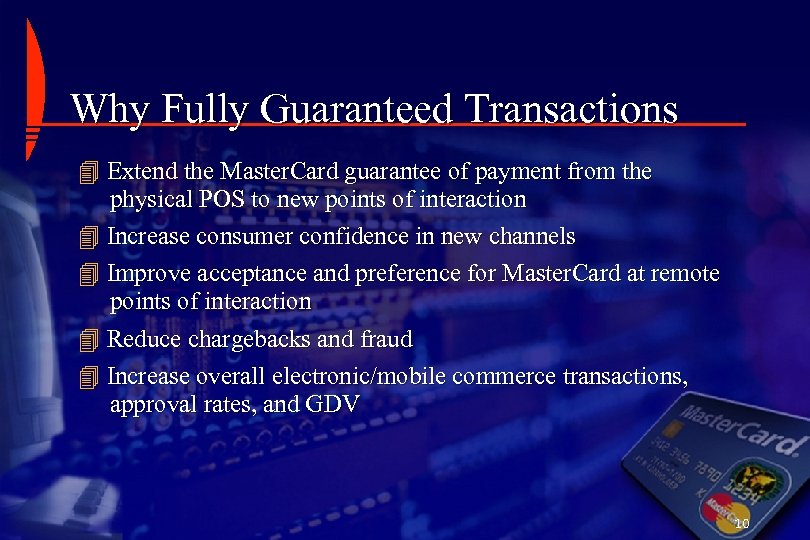 Why Fully Guaranteed Transactions Extend the Master. Card guarantee of payment from the physical