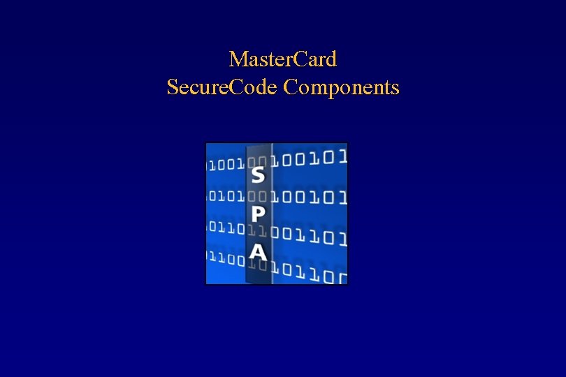 Master. Card Secure. Code Components 