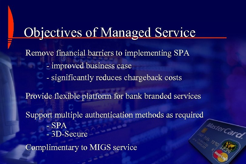 Objectives of Managed Service Remove financial barriers to implementing SPA - improved business case