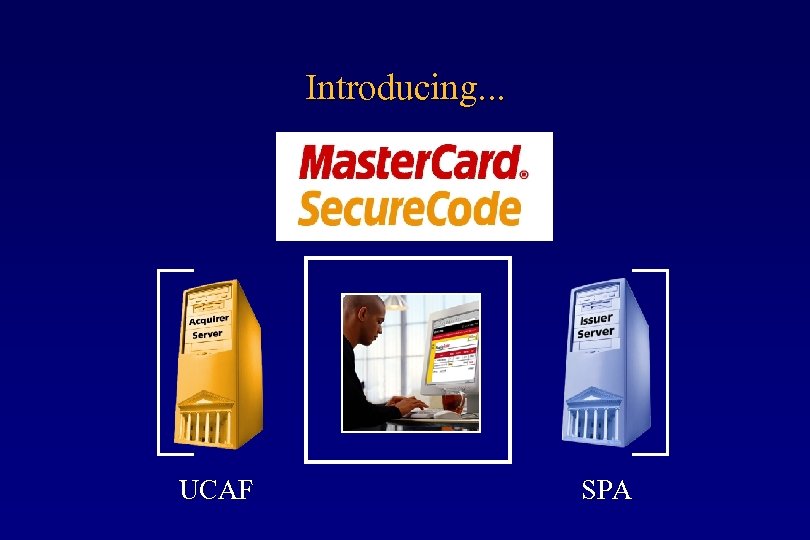 Introducing. . . UCAF SPA 