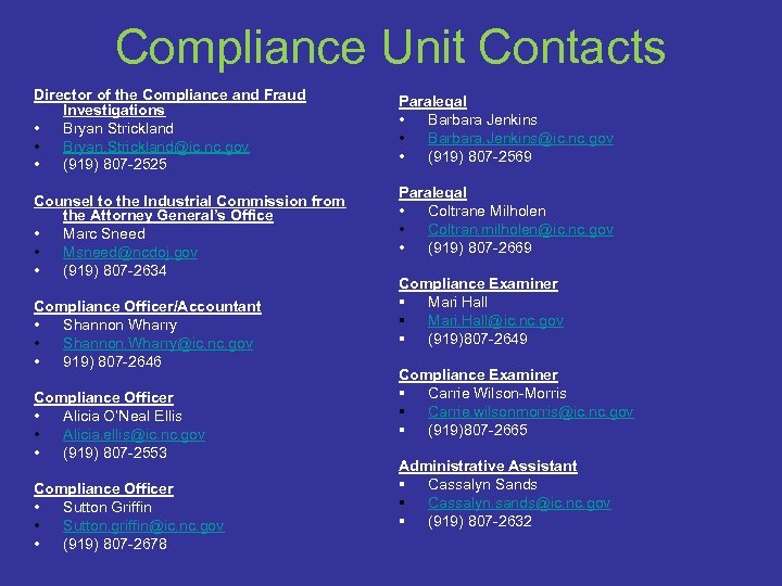 Compliance Unit Contacts Director of the Compliance and Fraud Investigations • Bryan Strickland •