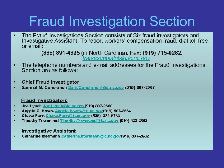 Fraud Investigation Section • • The Fraud Investigations Section consists of Six fraud investigators