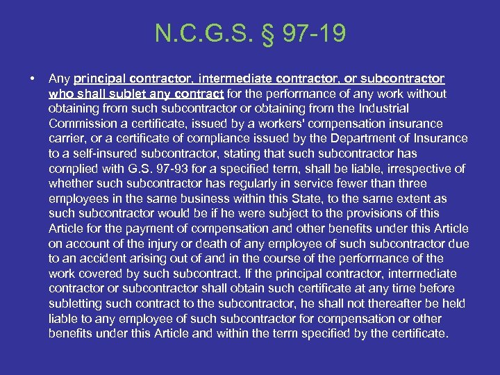 N. C. G. S. § 97 -19 • Any principal contractor, intermediate contractor, or