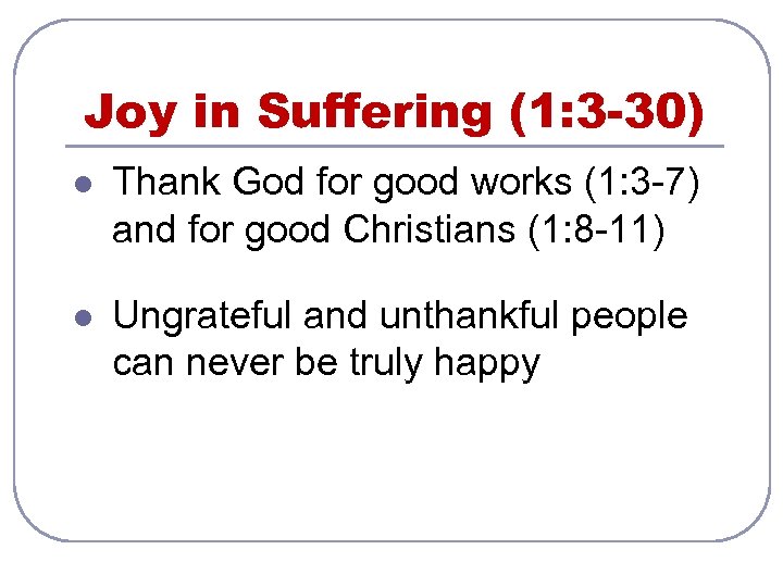 Joy in Suffering (1: 3 -30) l Thank God for good works (1: 3