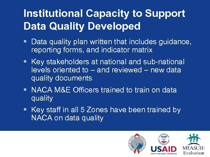 Institutional Capacity to Support Data Quality Developed § Data quality plan written that includes