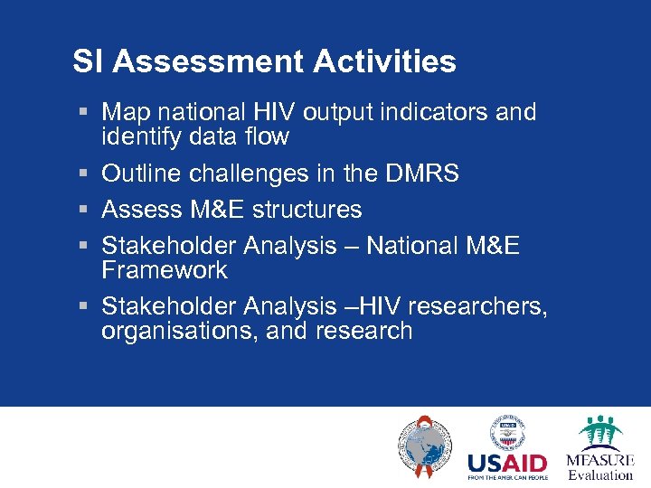 SI Assessment Activities § Map national HIV output indicators and identify data flow §