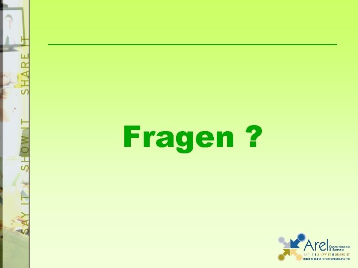 Fragen ? 