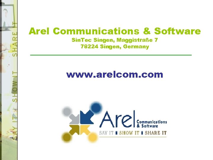 Arel Communications & Software Sin. Tec Singen, Maggistraße 7 78224 Singen, Germany www. arelcom.