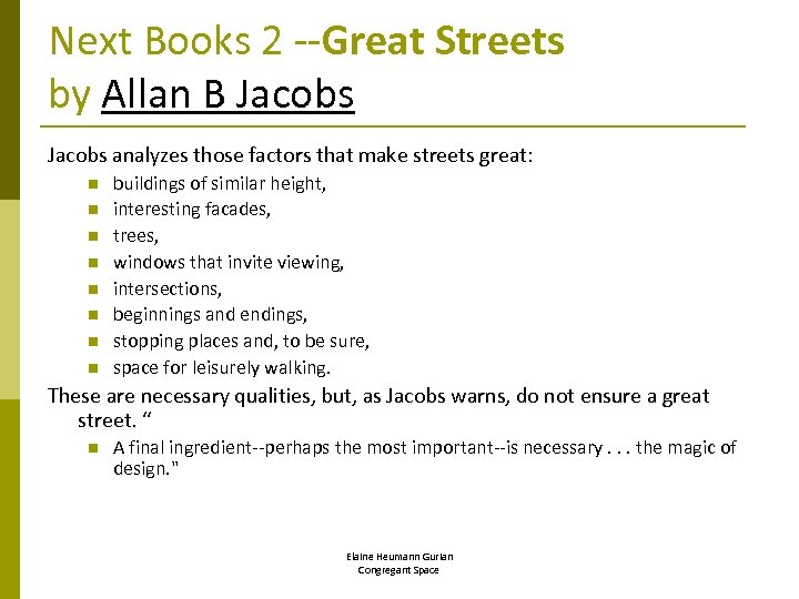 Next Books 2 --Great Streets by Allan B Jacobs analyzes those factors that make