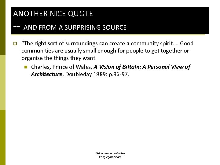 ANOTHER NICE QUOTE -- AND FROM A SURPRISING SOURCE! p “The right sort of