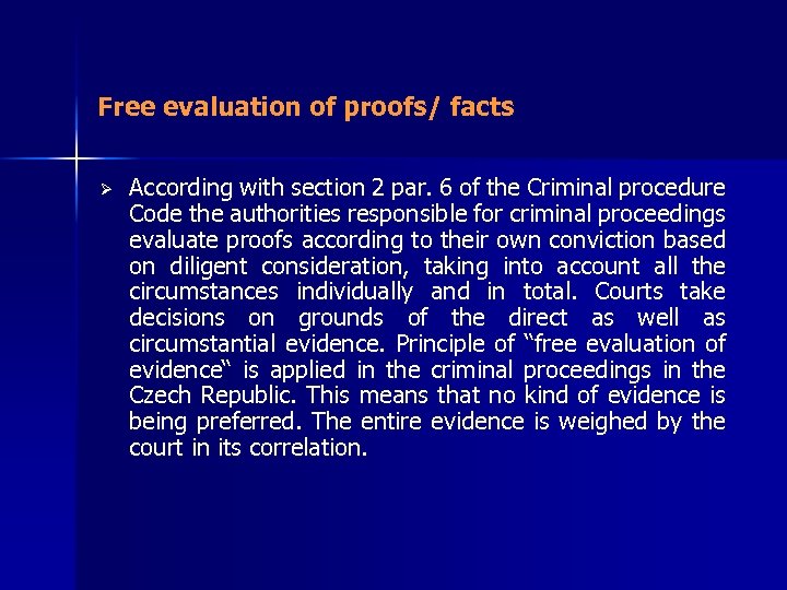 Free evaluation of proofs/ facts Ø According with section 2 par. 6 of the