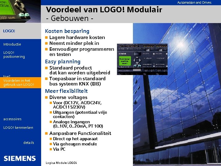 Automation and Drives Voordeel van LOGO! Modulair - Gebouwen LOGO! Kosten besparing Introductie n