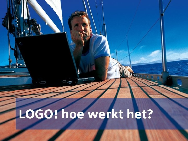 Automation and Drives LOGO! Introductie LOGO! positionering Wat is LOGO! Waar past men LOGO!