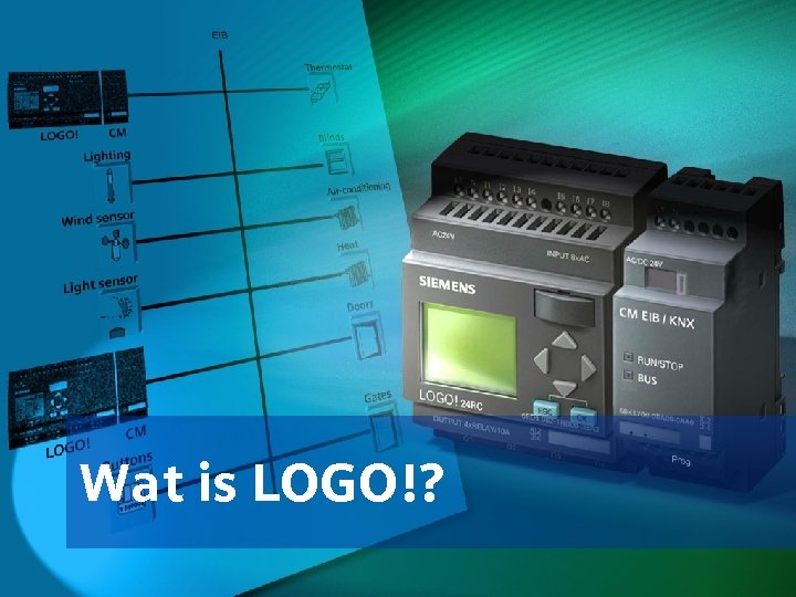 Automation and Drives LOGO! Introductie LOGO! positionering Wat is LOGO! Waar past men LOGO!