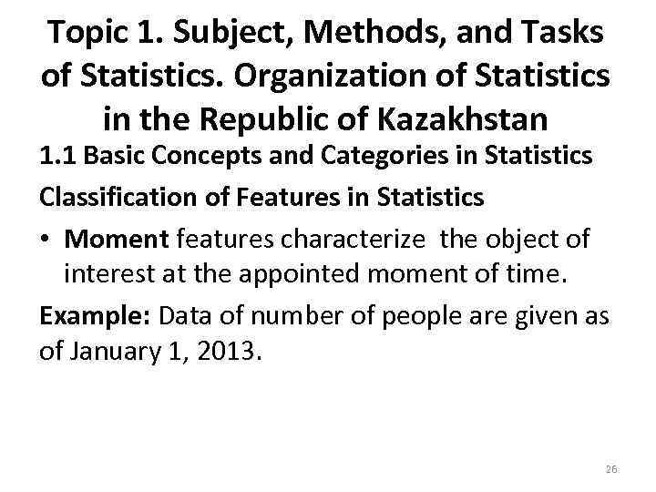Topic 1. Subject, Methods, and Tasks of Statistics. Organization of Statistics in the Republic