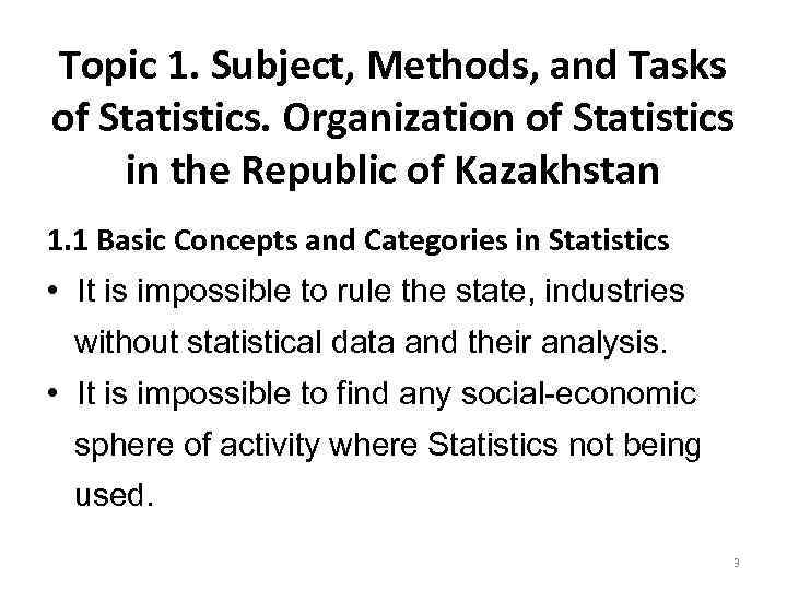 Topic 1. Subject, Methods, and Tasks of Statistics. Organization of Statistics in the Republic