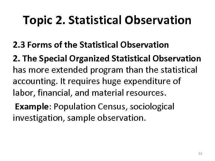 Topic 2. Statistical Observation 2. 3 Forms of the Statistical Observation 2. The Special