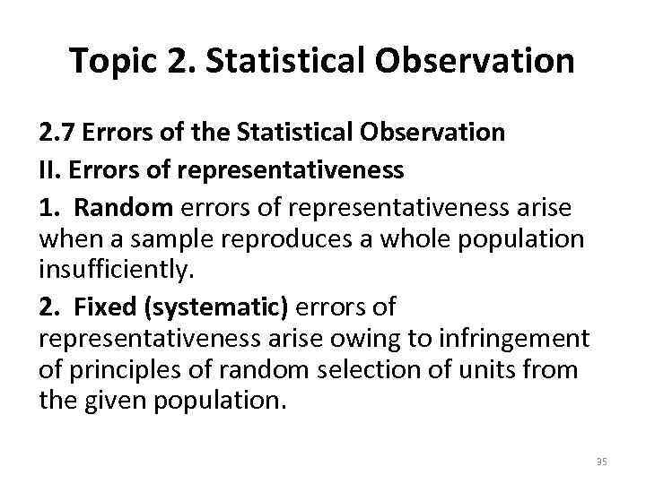 Topic 2. Statistical Observation 2. 7 Errors of the Statistical Observation II. Errors of