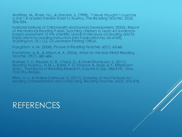 Martinez, M. , Roser, N. L. , & Strecker, S. (1998). “I never thought