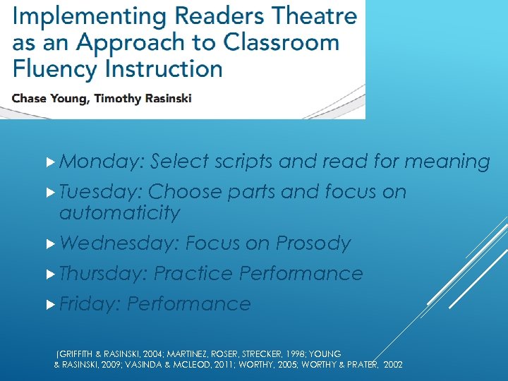  Monday: Select scripts and read for meaning Tuesday: Choose parts and focus on