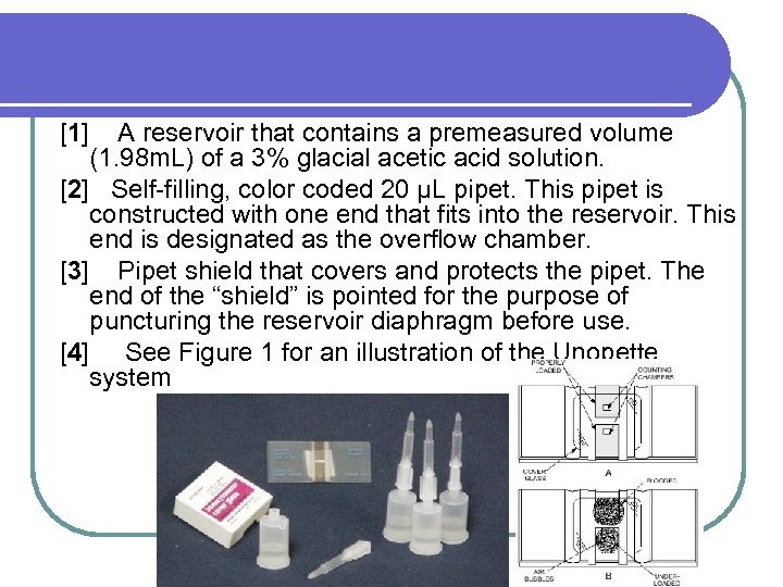 [1] A reservoir that contains a premeasured volume (1. 98 m. L) of a