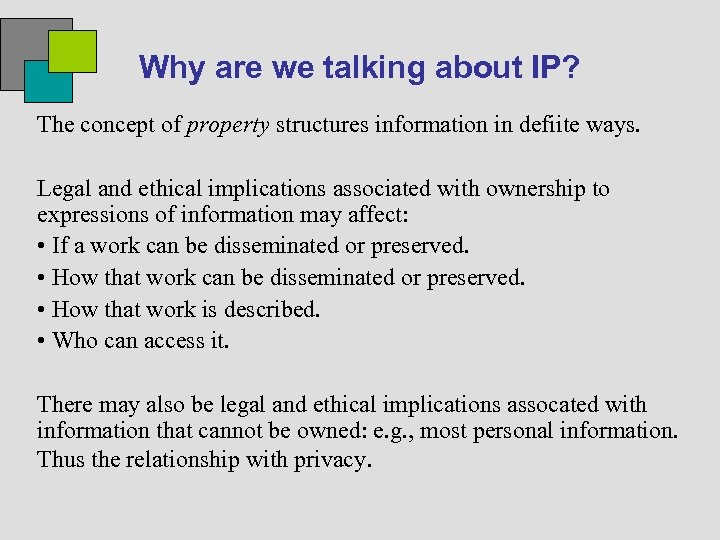 Why are we talking about IP? The concept of property structures information in defiite