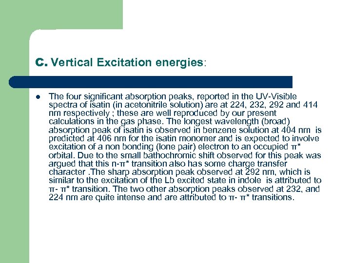 C. Vertical Excitation energies: l The four significant absorption peaks, reported in the UV-Visible