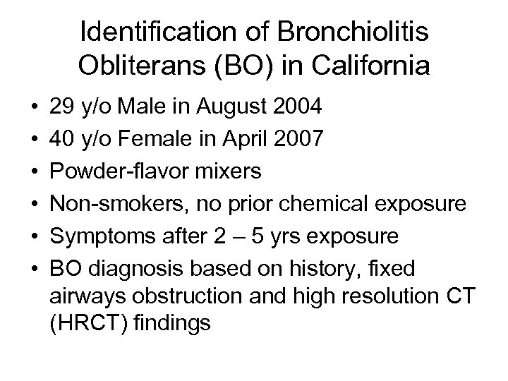 Identification of Bronchiolitis Obliterans (BO) in California • • • 29 y/o Male in