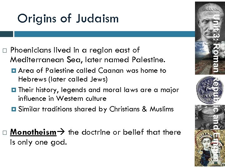  Phoenicians lived in a region east of Mediterranean Sea, later named Palestine. Area