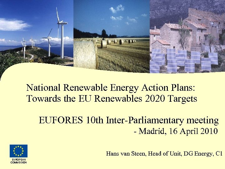  National Renewable Energy Action Plans: Towards the EU Renewables 2020 Targets EUFORES 10