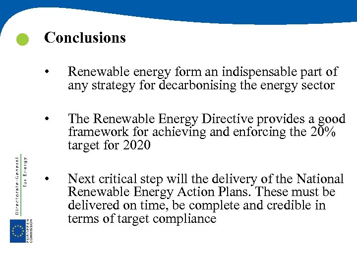  Conclusions • Renewable energy form an indispensable part of any strategy for decarbonising