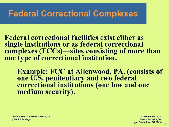 Federal Correctional Complexes Federal correctional facilities exist either as single institutions or as federal