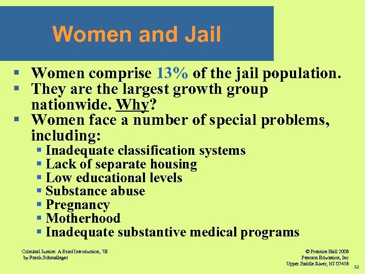 Women and Jail § Women comprise 13% of the jail population. § They are
