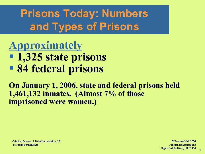 Prisons Today: Numbers and Types of Prisons Approximately § 1, 325 state prisons §