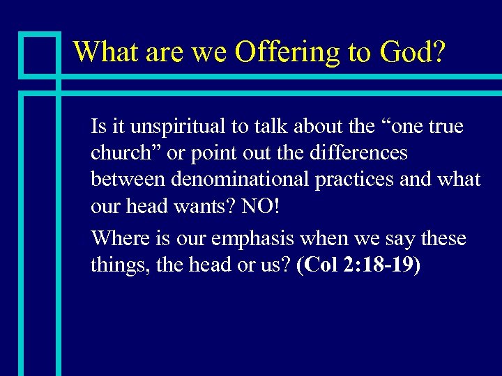 What are we Offering to God? Is it unspiritual to talk about the “one