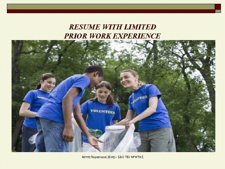 RESUME WITH LIMITED PRIOR WORK EXPERIENCE Κόττη Παρασκευή (Εύη) - ΣΔΟ ΤΕΙ ΚΡΗΤΗΣ 