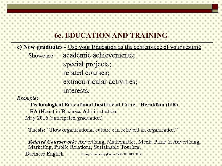 6 c. EDUCATION AND TRAINING c) New graduates - Use your Education as the