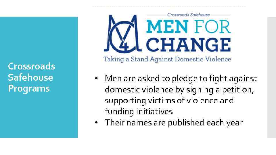 Crossroads Safehouse Programs • Men are asked to pledge to fight against domestic violence